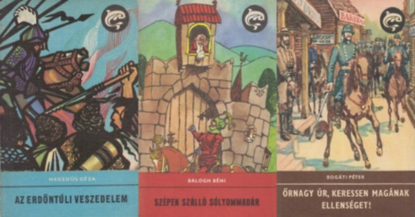 Bogáti Péter, Balogh Béni, Hegedűs Géza: 3 db a Delfin könyvek sorozatból: Őrnagy úr, keressen magának ellenséget!  + Szépen szálló sólyommadár + Erdőntúli veszedelem antikvár