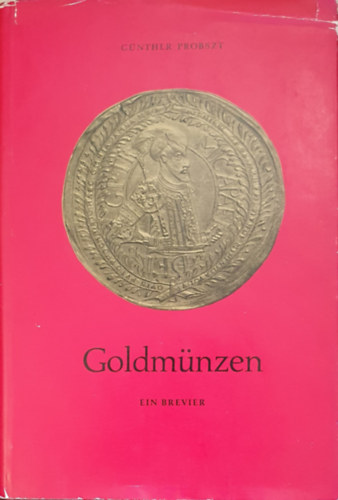 Günther Probszt: Goldmünzen ein brevier - Német kiadás antikvár