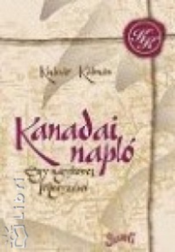 Kulcsár Kálmán: Kanadai napló könyv