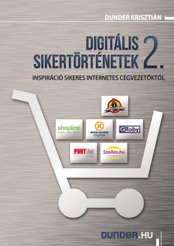 Dunder Krisztián: Digitális sikertörténetek 2. e-Könyv