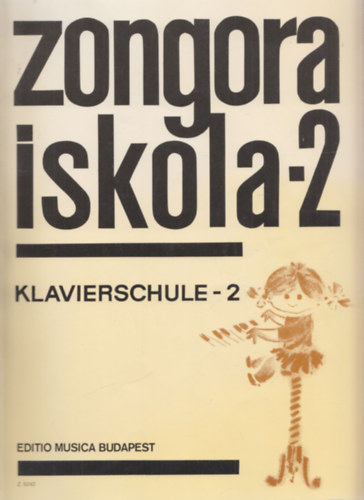 Komjáthy Aladárné; Hernádi Zsuzsa; Inselt Katalin; Fantóné Kassai Mária: Zongoraiskola - 2.( Klavierschule - 2. ) antikvár
