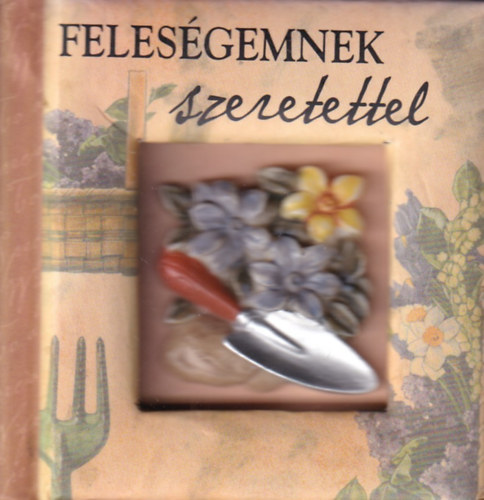 Feleségemnek szeretettel - Idézetek kicsiny tára - Minikönyv antikvár