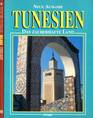 TUNESIEN - Das zauberhafte Land  és  Milano. Chiese, Musei e Monumenti (idegen nyelvű) antikvár