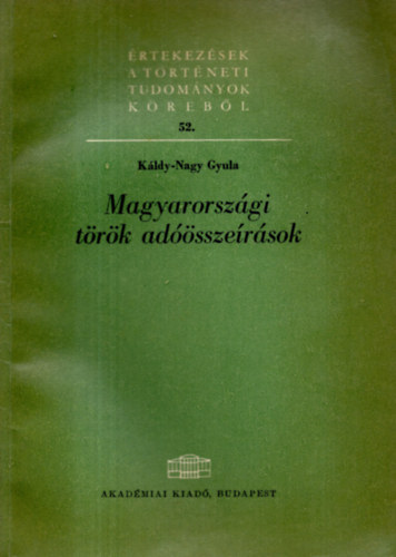Káldy-Nagy Gyula: Magyarországi török adóösszeírások antikvár