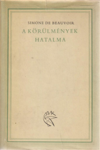 Simone de Beauvoir: A körülmények hatalma antikvár