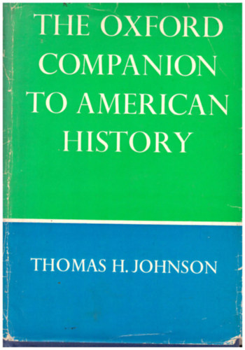 Johnson, T.H.-Wish, H.: The Oxford companion to American history antikvár