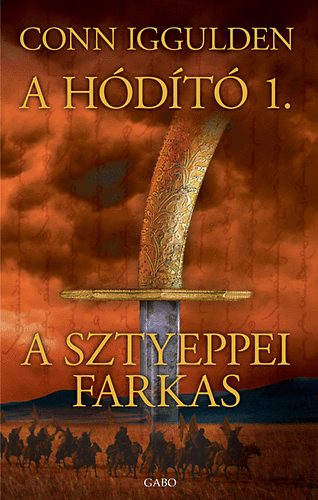 Conn Iggulden: A sztyeppei farkas könyv