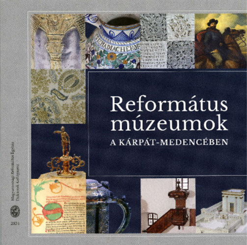 Református múzeumok - A Kárpát-medencében antikvár