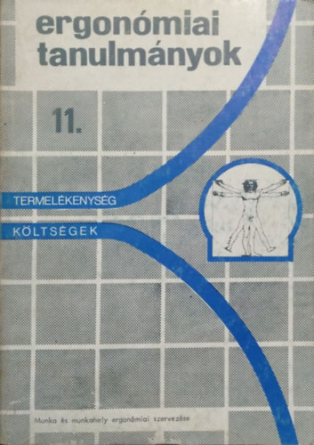 Ergonómiai tanulmányok 11. - Munka és munkahely ergonómiai szervezése antikvár