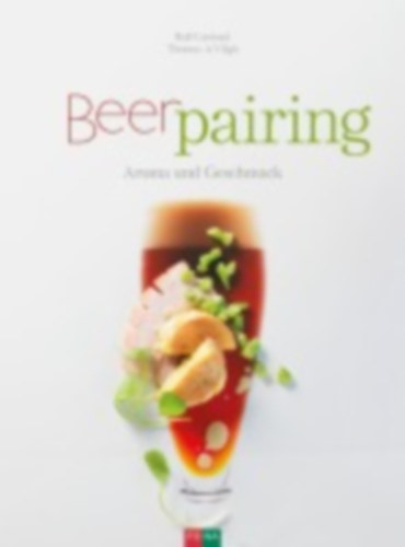 Caviezel, Rolf - Vilgis, Thomas A.: Beer-Pairing idegen