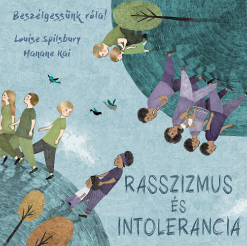 Louise Spilsbury, Hanane Kai: Beszélgessünk róla! - Rasszizmus és intolerancia könyv