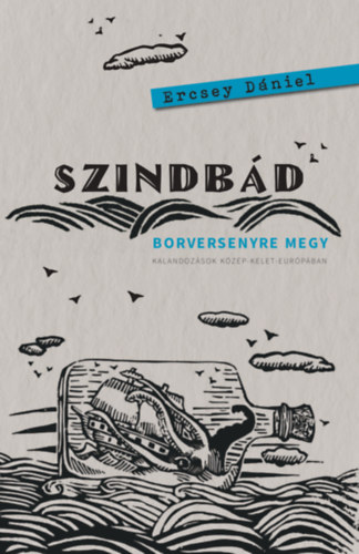 Ercsey Dániel: Szindbád borversenyre megy könyv