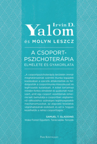Irvin D. Yalom - Molyn Leszcz: A csoportpszichoterápia elmélete és gyakorlata e-Könyv