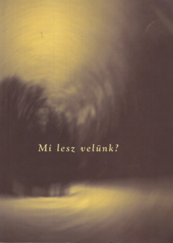 Mi lesz velünk? antikvár