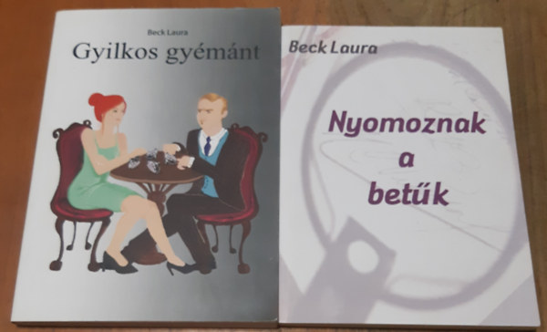Beck Laura: Gyilkos gyémánt - dedikált + Nyomoznak a betűk antikvár