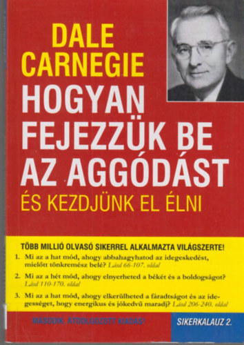 Dale Carnegie: Hogyan fejezzük be az aggódást és kezdjünk el élni - Sikerkalauz 2. antikvár