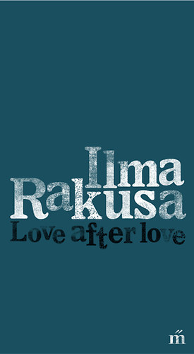 Ilma Rakusa: Love after love könyv