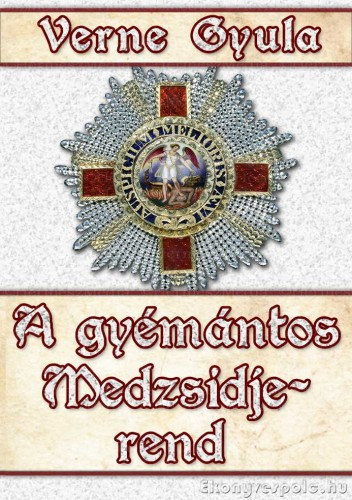 A gyémántos Medzsidje-rend – Verne Gyula