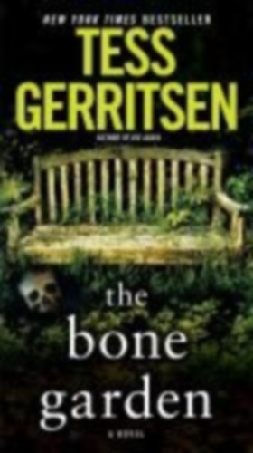 Gerritsen, Tess: The Bone Garden idegen