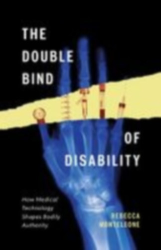 Monteleone, Rebecca: Monteleone, R: Double Bind of Disability idegen
