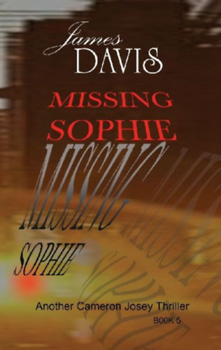 Davis, James (Jim) William: Missing Sophie idegen