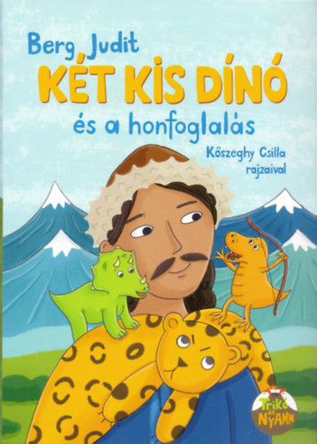 Berg Judit: Két kis dínó és a honfoglalás antikvár