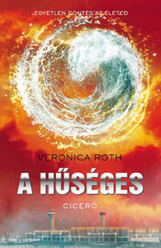 Veronica Roth: A hűséges e-Könyv