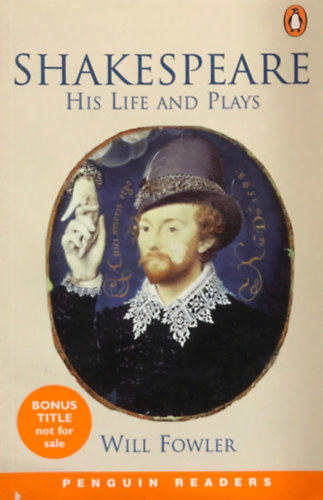 Will Fowler: Shakespeare: His life and plays (penguin readers level 4) antikvár