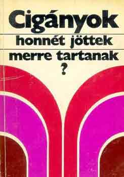 Szegő László (szerk.): Cigányok: honnét jöttek, merre tartanak? antikvár