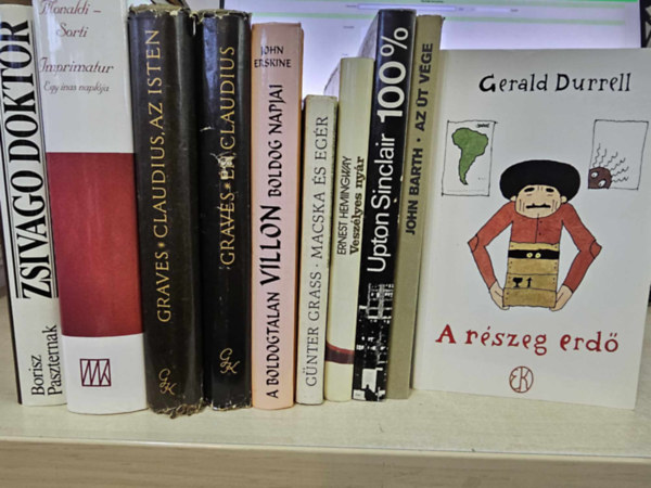Borisz Paszternak, Rita Monaldi & Francesco Sorti, Robert Graves, John Erskine, Günter Grass, Ernest Hemingway, Upton Sinclair, John Barth, Gerald Durrell: 10db-os regény KÖNYVMENTŐ AJÁNLAT: Zsivago doktor+ Imprimatur+ Claudisu, az isten+ Én, Claudius+ A boldogtalan Villon boldog napjai+ Macska és egér+ Veszélyes nyár+ 100%+ Az út vége+ A részeg erdő antikvár