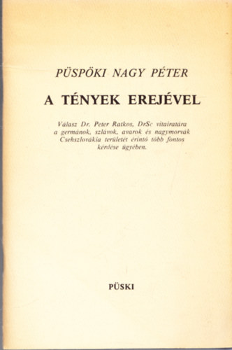 Püspöki Nagy Péter: A tények erejével antikvár