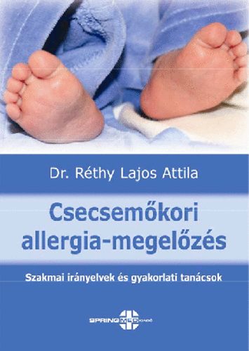 Dr. Réthy Lajos Attila: Csecsemőkori allergia-megelőzés antikvár
