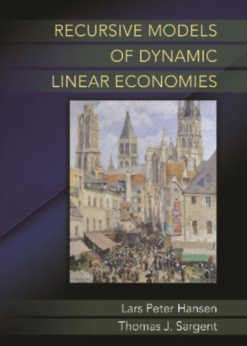 Lars Ljungqvist, Thomas J Sargent: Recursive Macroeconomic Theory