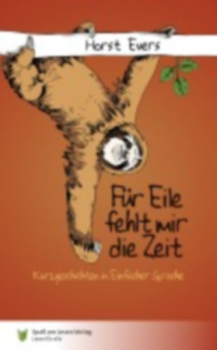 Evers, Horst: Für Eile fehlt mir die Zeit idegen