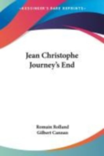 Rolland, Romain: Jean Christophe Journey's End idegen
