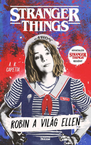 A. R. Capetta: Stranger Things - Robin a világ ellen antikvár