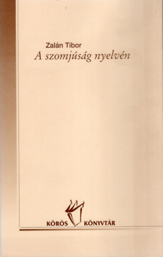 Zalán Tibor: A szomjúság nyelvén, számozott, 96. sz. példány antikvár