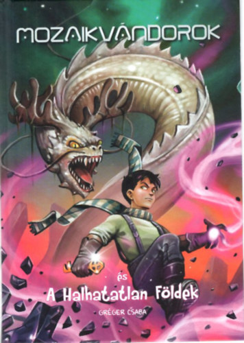 Gréger Csaba: Mozaikvándorok és A Halhatatlan Földek ( 2. kötet ) antikvár