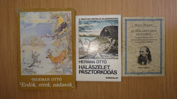 Hermann Ottó: Hermann Ottó 3 kötete: Átalakulások világáról, Halászélet, pásztorkodás, Erdők rétek, nádasok antikvár