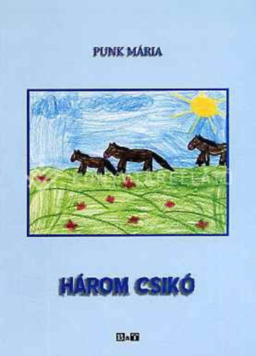 Punk Mária: Három csikó - Dedikált antikvár