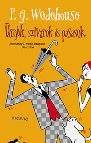 Pelham Grenville Wodehouse: Ürgék, szivarok és pasasok könyv