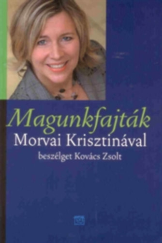 Kovács Zsolt, Morvai Krisztina: Magunkfajták könyv