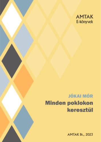 Minden poklokon keresztül – Jókai Mór
