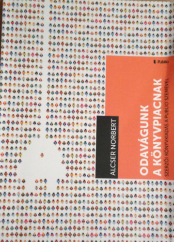 Alcser Norbert: Odavágunk a könyvpiacnak antikvár
