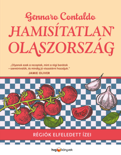 Gennaro Contaldo: Hamisítatlan Olaszország könyv