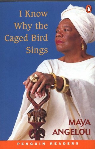 Maya Angelou: I Know Why the Caged Bird Sings könyv