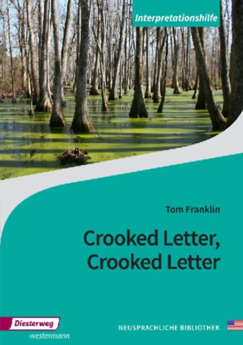 Franklin, Tom: Crooked Letter, Crooked Letter. Interpretationshilfe idegen