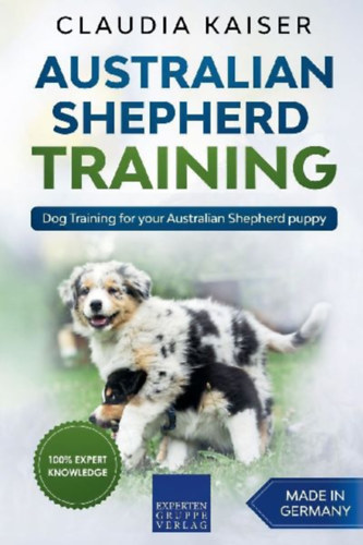 Kaiser, Claudia: Australian Shepherd Training idegen