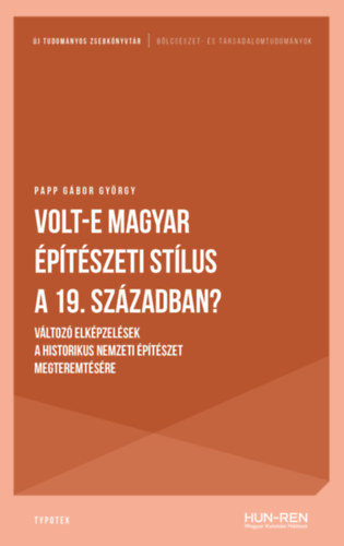 Papp Gábor György: Volt-e magyar építészeti stílus a 19. században? e-Könyv