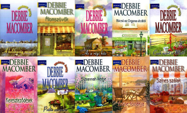 Debbie Macomber: 10 db Debbie Macomber kötet: Álomszövők +  Színes szálak + Susannah kertje + Búcsú az Orgona utcától + Színe-fonákja +  Kereszteződések + Az a régi ház +  Próba szerencse +  Csak azért is Matt!  + A boldogság receptje antikvár